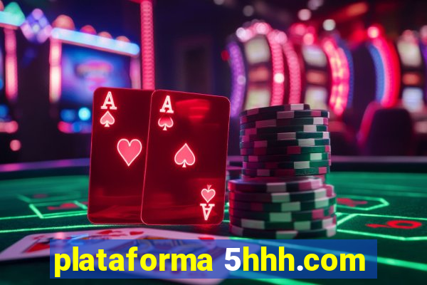 plataforma 5hhh.com